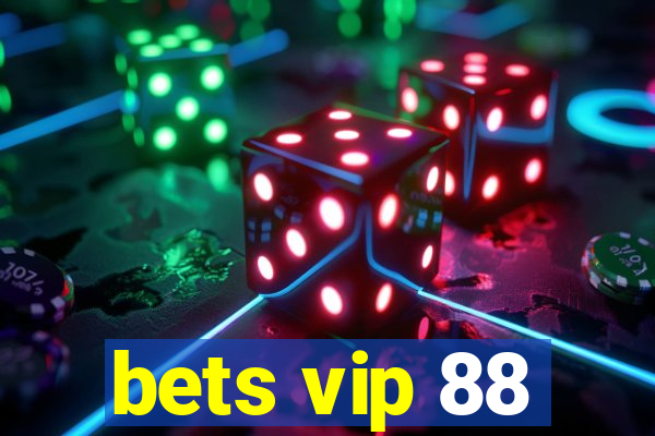 bets vip 88